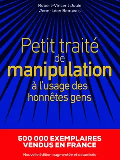 Petit traité de manipulation à l'usage des honnêtes gens