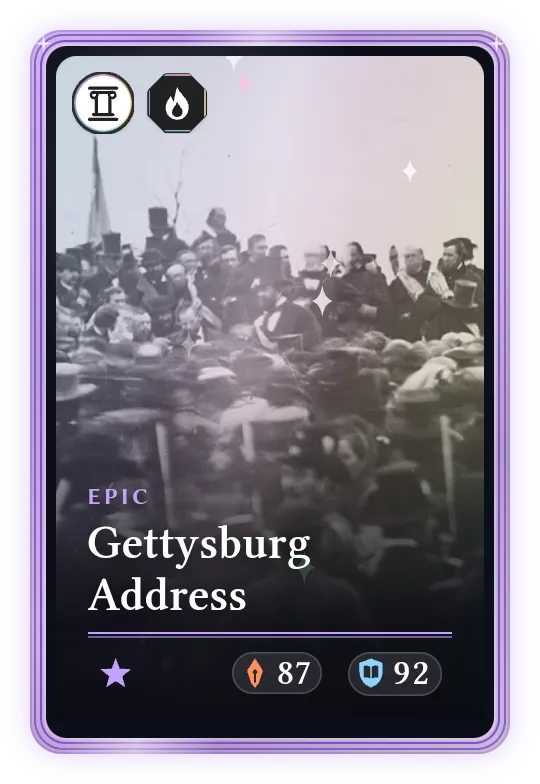 Gettysburg Address, Epic, ATK 87, DEF 92