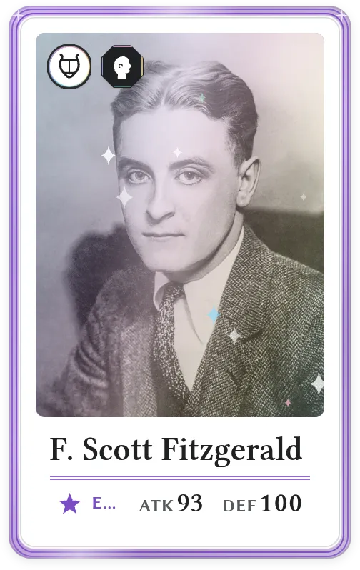 F. Scott Fitzgerald, Epic, ATK 93, DEF 100