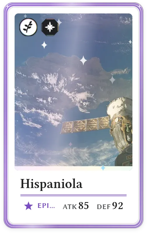 Hispaniola, Epic, ATK 85, DEF 92