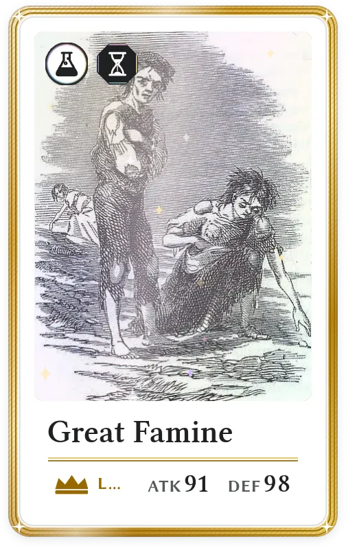 Great Famine, Legendary, ATK 91, DEF 98