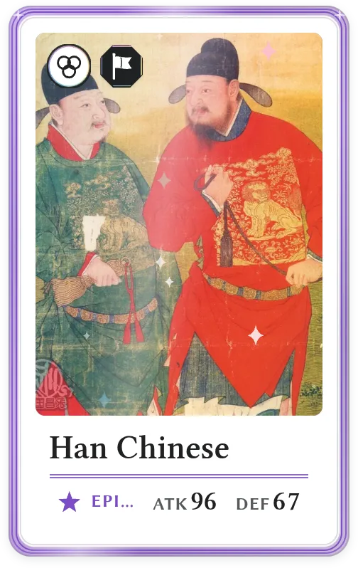 Han Chinese, Epic, ATK 96, DEF 67