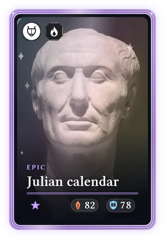Julian calendar, Epic, ATK 82, DEF 78