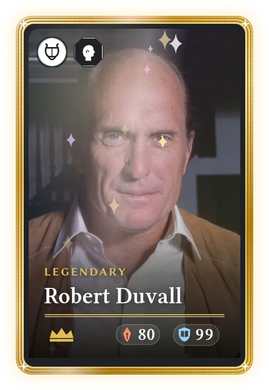 Robert Duvall, Legendary, ATK 80, DEF 99
