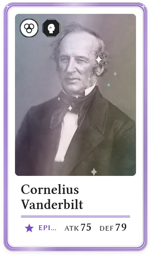 Cornelius Vanderbilt, Epic, ATK 75, DEF 79