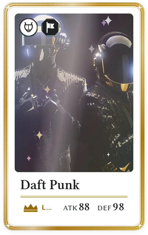 Daft Punk, Legendary, ATK 88, DEF 98