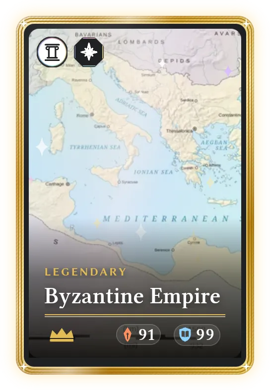 Byzantine Empire, Legendary, ATK 91, DEF 99