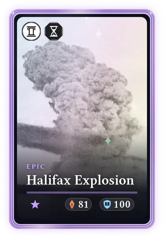 Halifax Explosion, Epic, ATK 81, DEF 100