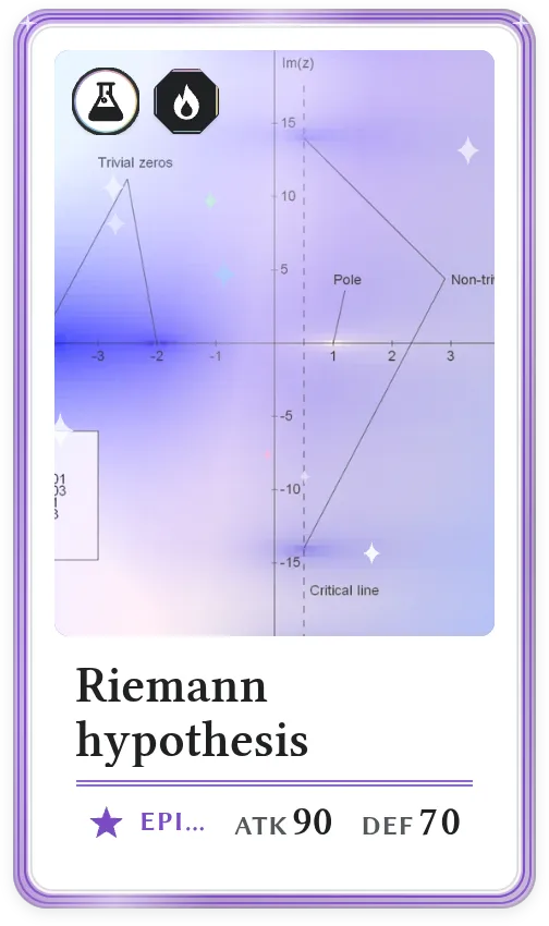 Riemann hypothesis, Epic, ATK 90, DEF 70