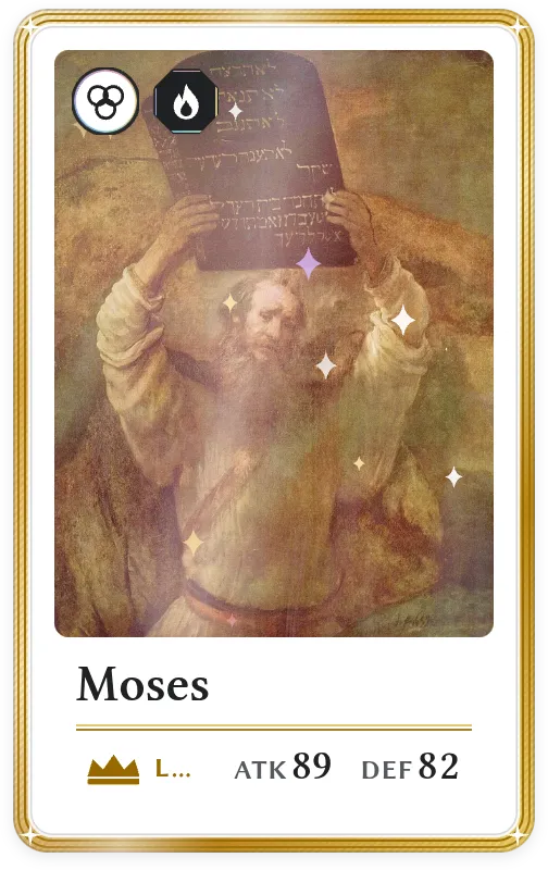 Moses, Legendary, ATK 89, DEF 82