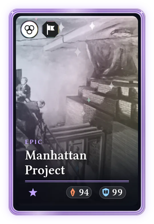 Manhattan Project, Epic, ATK 94, DEF 99