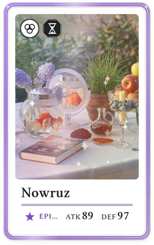 Nowruz, Epic, ATK 89, DEF 97