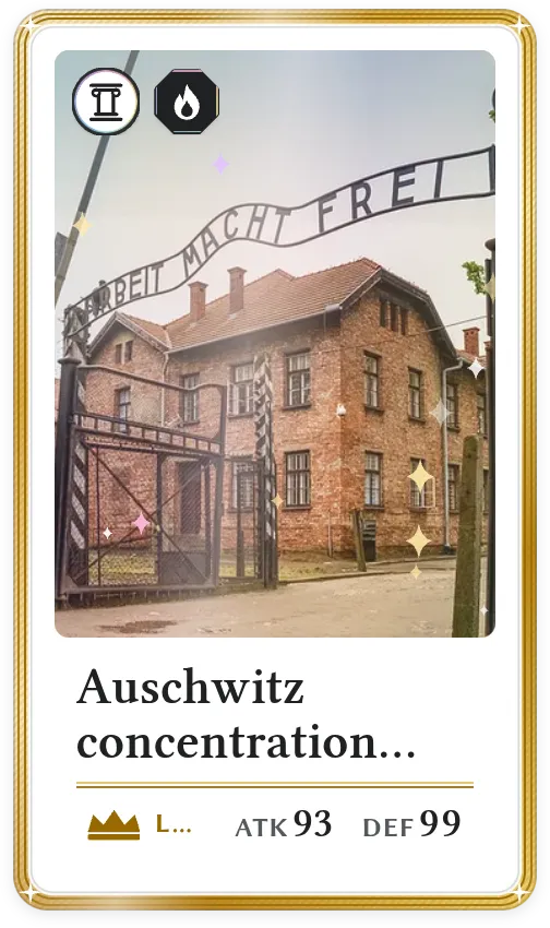 Auschwitz concentration camp, Legendary, ATK 93, DEF 99