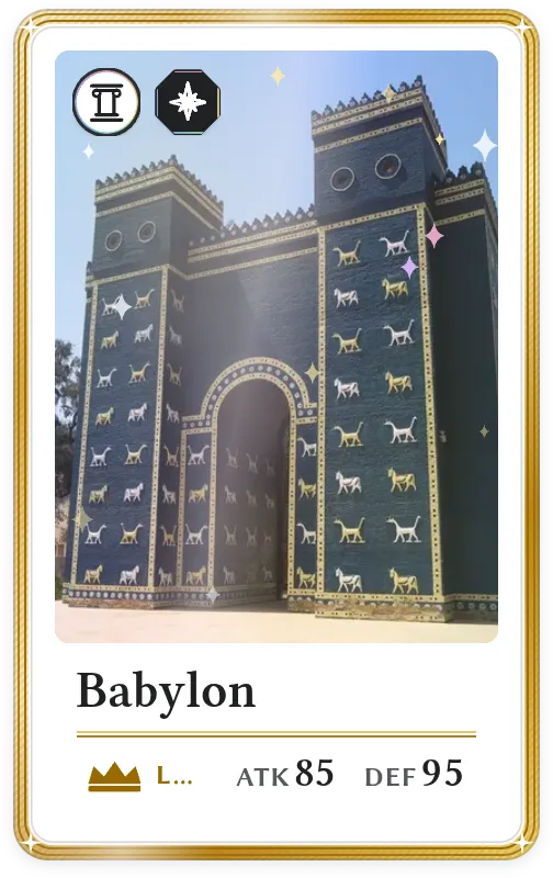 Babylon, Legendary, ATK 85, DEF 95