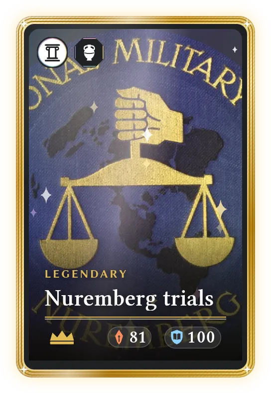 Nuremberg trials, Legendary, ATK 81, DEF 100