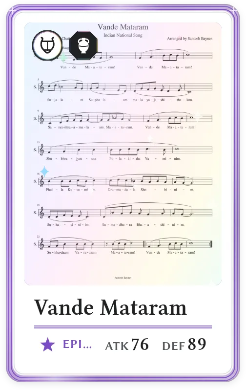 Vande Mataram, Epic, ATK 76, DEF 89