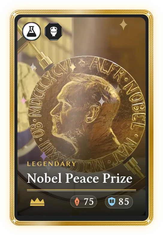 Nobel Peace Prize, Legendary, ATK 75, DEF 85