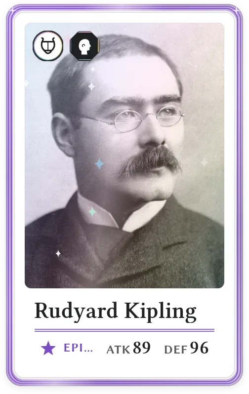 Rudyard Kipling, Epic, ATK 89, DEF 96