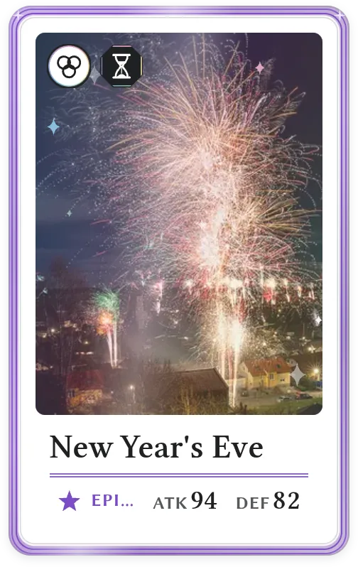 New Year's Eve, Epic, ATK 94, DEF 82