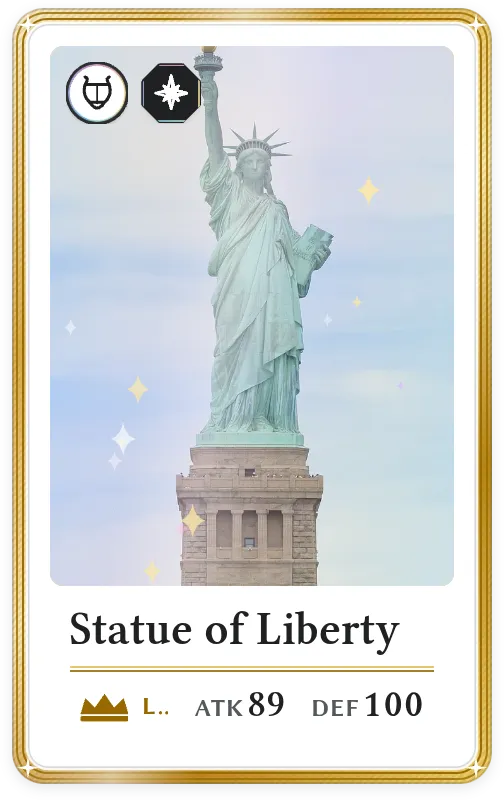 Statue of Liberty, Legendary, ATK 89, DEF 100