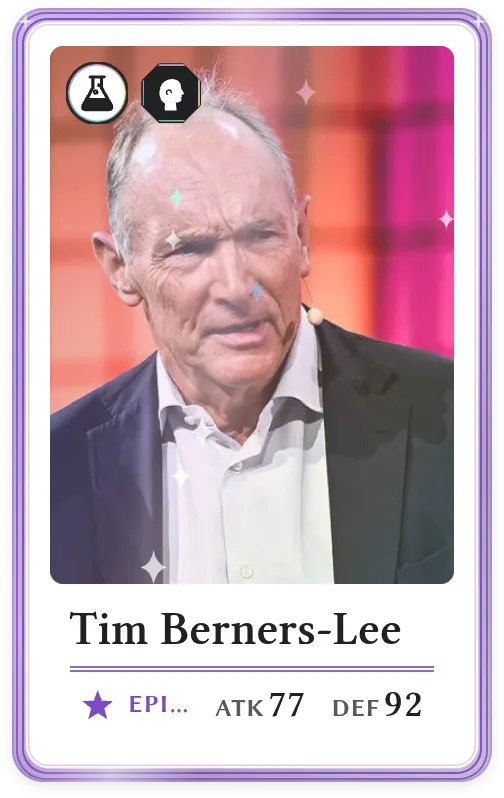 Tim Berners-Lee, Epic, ATK 77, DEF 92