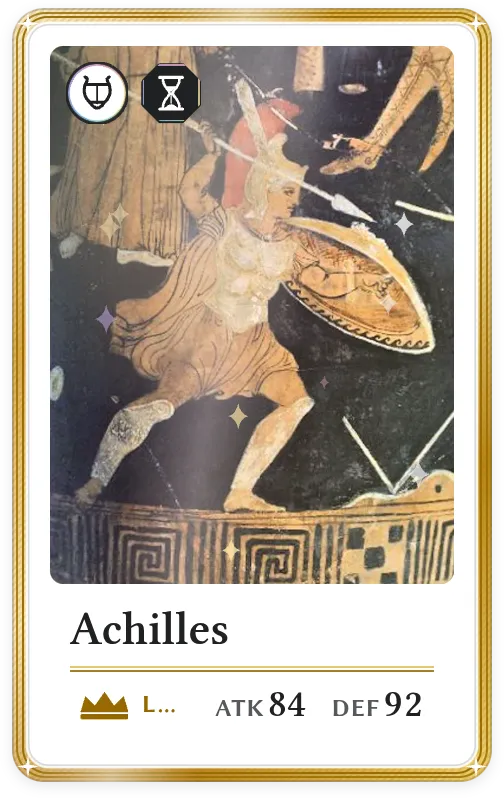 Achilles, Legendary, ATK 84, DEF 92