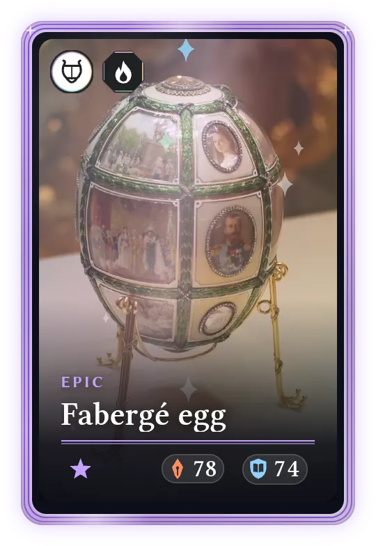 Fabergé egg, Epic, ATK 78, DEF 74