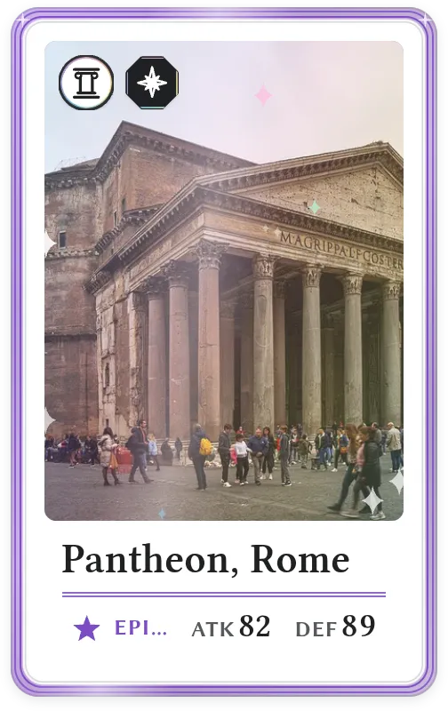 Pantheon, Rome, Epic, ATK 82, DEF 89