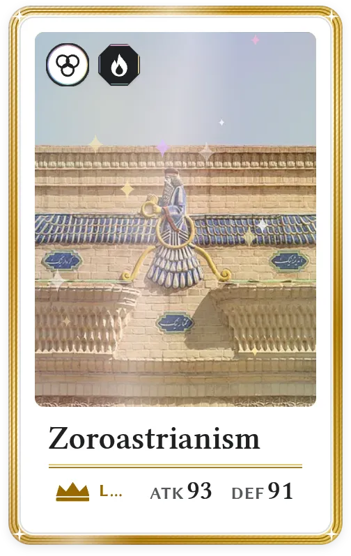 Zoroastrianism, Legendary, ATK 93, DEF 91