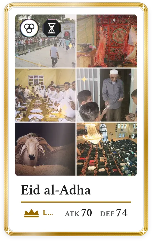 Eid al-Adha, Legendary, ATK 70, DEF 74