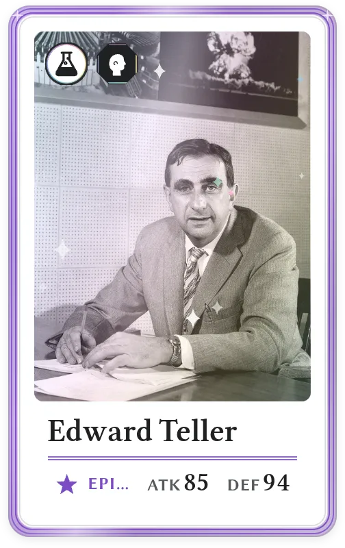 Edward Teller, Epic, ATK 85, DEF 94
