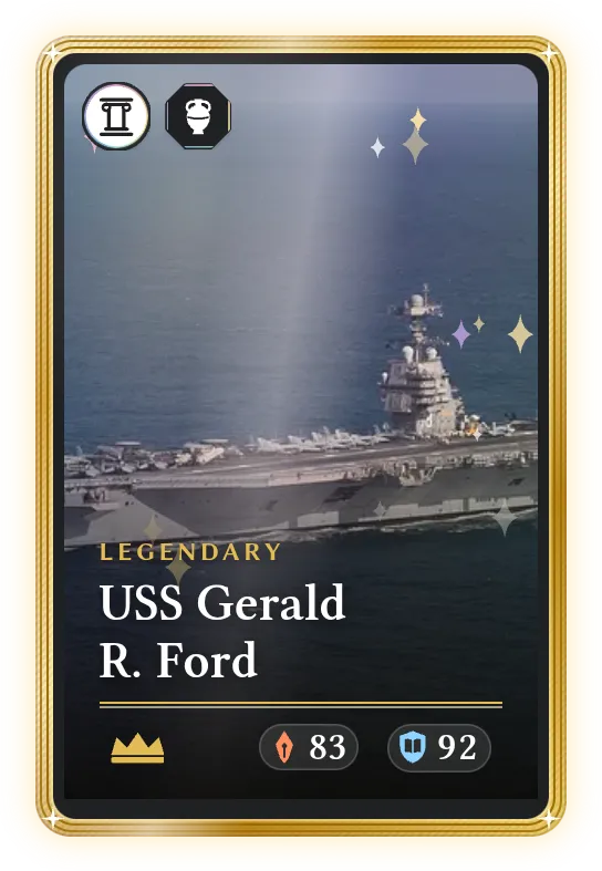 USS Gerald R. Ford, Legendary, ATK 83, DEF 92