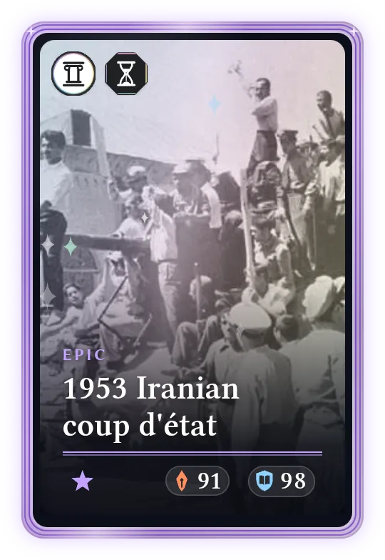 1953 Iranian coup d'état, Epic, ATK 91, DEF 98