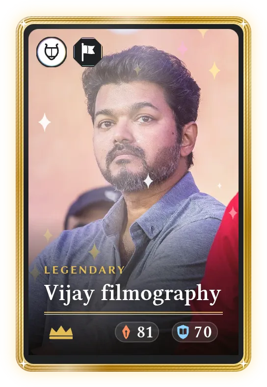 Vijay filmography, Legendary, ATK 81, DEF 70