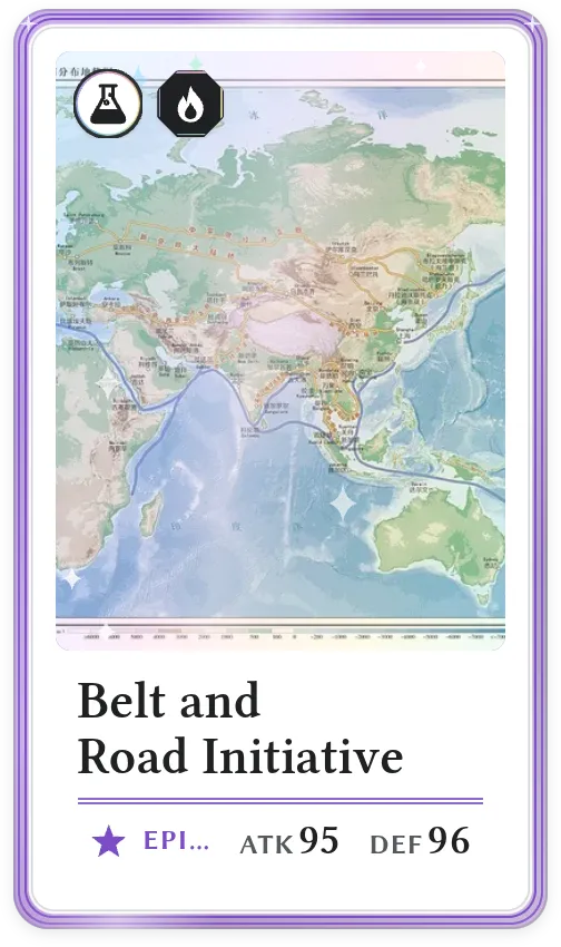 Belt and Road Initiative, Epic, ATK 95, DEF 96