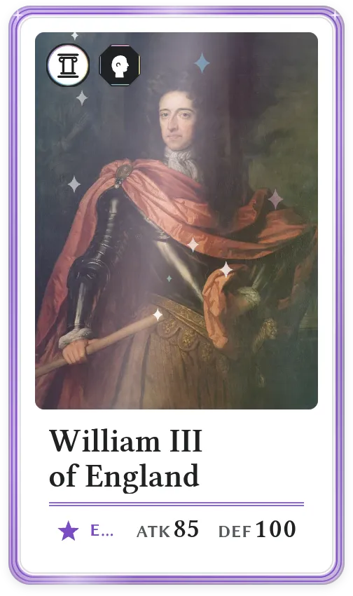 William III of England, Epic, ATK 85, DEF 100