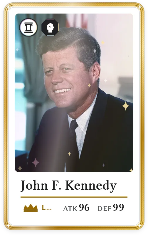 John F. Kennedy, Legendary, ATK 96, DEF 99