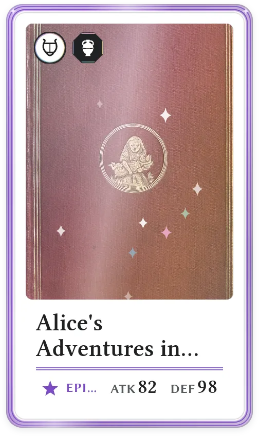 Alice's Adventures in Wonderland, Epic, ATK 82, DEF 98