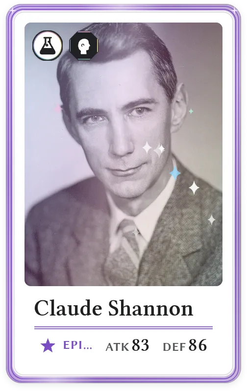 Claude Shannon, Epic, ATK 83, DEF 86