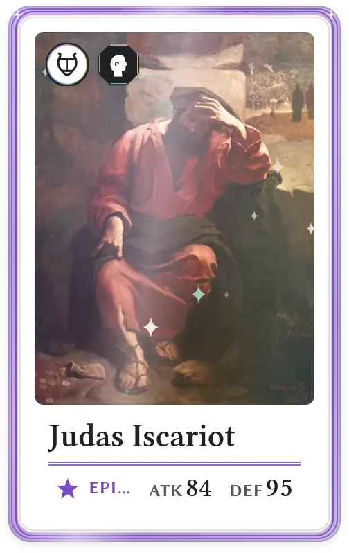 Judas Iscariot, Epic, ATK 84, DEF 95