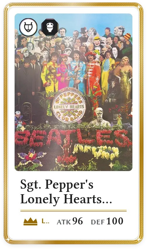 Sgt. Pepper's Lonely Hearts Club Band, Legendary, ATK 96, DEF 100