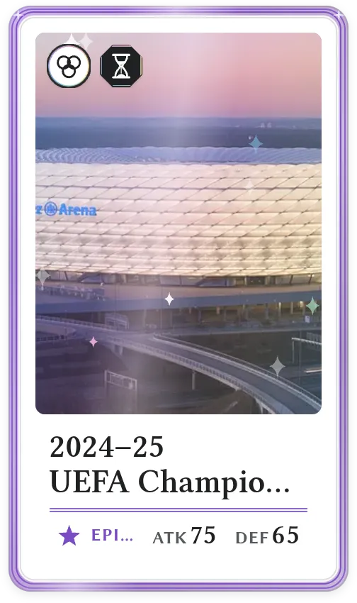 2024–25 UEFA Champions League, Epic, ATK 75, DEF 65