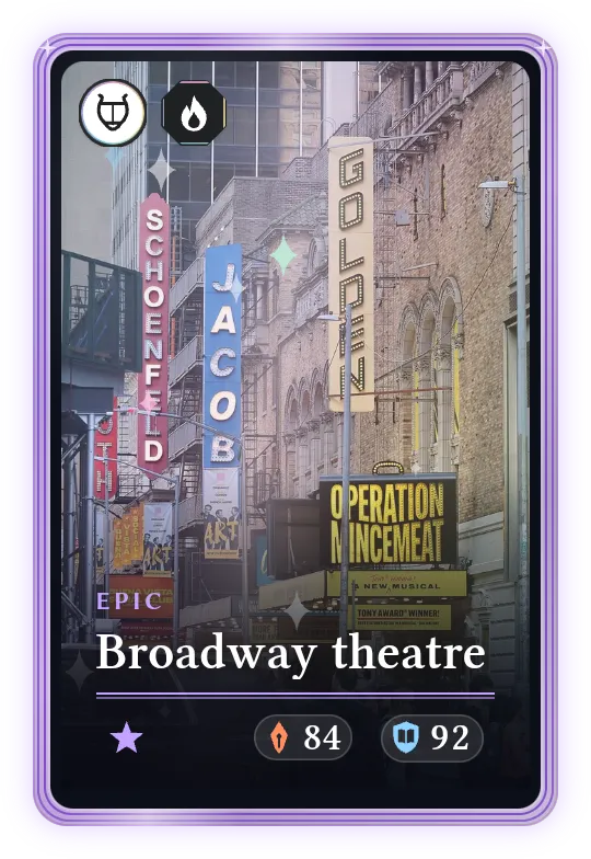 Broadway theatre, Epic, ATK 84, DEF 92