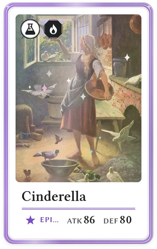 Cinderella, Epic, ATK 86, DEF 80
