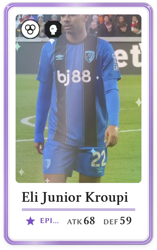 Eli Junior Kroupi, Epic, ATK 68, DEF 59