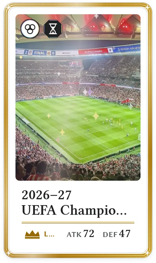 2026–27 UEFA Champions League, Legendary, ATK 72, DEF 47