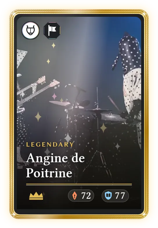 Angine de Poitrine, Legendary, ATK 72, DEF 77