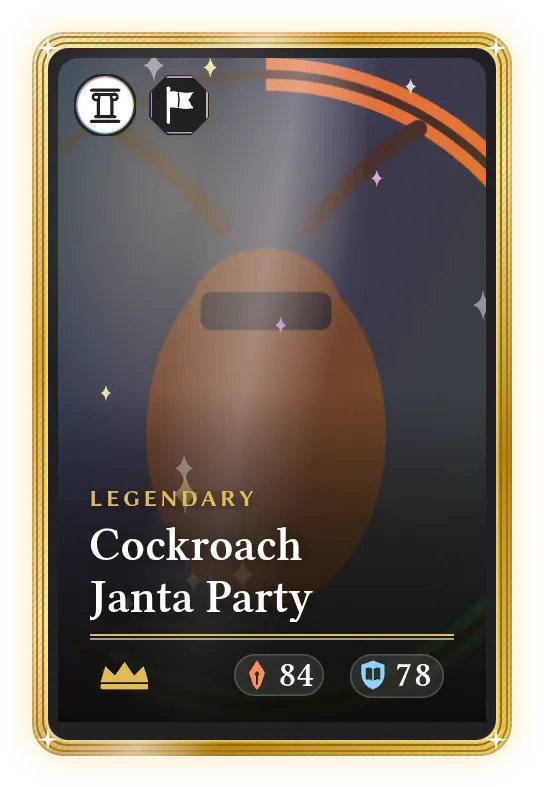 Cockroach Janta Party, Legendary, ATK 84, DEF 78