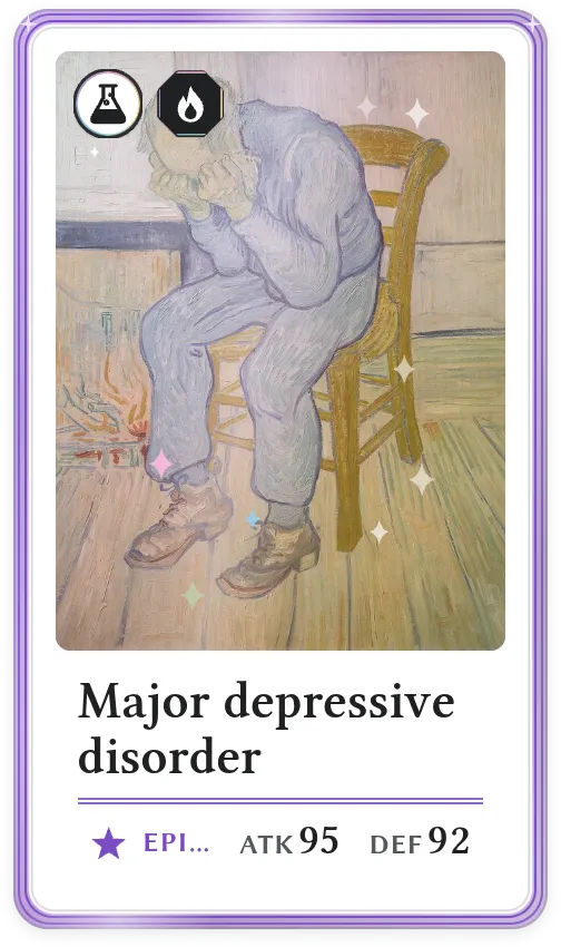 Major depressive disorder, Epic, ATK 95, DEF 92