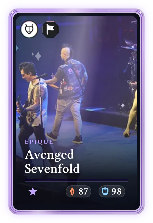 Avenged Sevenfold, Épique, ATK 87, DEF 98